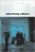 Advertising Cultures : Gender, Commerce, Creativity