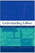 Understanding Culture: Cultural Studies, Order, Ordering