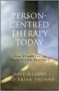 Person-Centred Therapy Today: New Frontiers in Theory and Practice