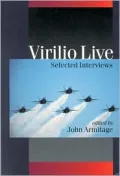 Book cover of Virilio Live: Selected Interviews