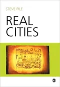 Real Cities : Modernity, Space and the Phantasmagorias of City Life