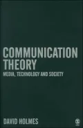 Communication Theory: Media, Technology and Society