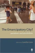 The Emancipatory City? : Paradoxes and Possibilities