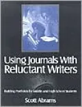 Using Journals With Reluctant Writers: Building Portfolios for Middle and High School Students