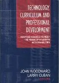 Technology, Curriculum and Professional Development Adapting Schools to Meet the Needs of St...
