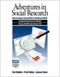 Adventures in Social Research: Data Analysis Using SPSS for Windows 95/98, Includes Dataset from the 1998 Gss for Use with SPSS Base 9.0 and 10.0 [Wit