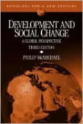 Development and Social Change (Sociology for a New Century Series): A Global Perspective