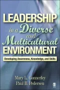 Leadership in a Diverse and Multicultural Environment: Developing Awareness, Knowledge, and Skills