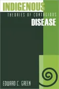 Indigenous Theories of Contagious Disease
