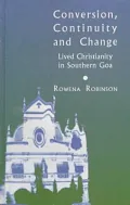 Conversion, Continuity and Change: Lived Christianity in Southern Goa