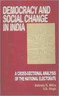 Democracy and Social Change in India: A Cross-Sectional Analysis of the National Electorate