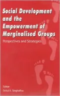 Social Development and the Empowerment of Marginalised Groups : Perspectives and Strategies