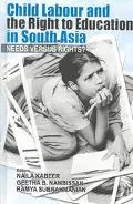 Child Labour and the Right to Education in South Asia: Needs versus Rights?