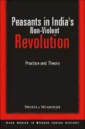 Peasants in India's Non-Violent Revolution: Part 1: Colonial Agriculture and Anti-Colonial Peasants, Punjab 1900-1950