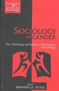 Sociology of Gender: The Challenge of Feminist Sociological Knowledge