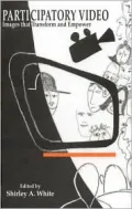 Participatory Video: Images that Transform and Empower