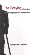 The Greying of India: Population Ageing in the Context of Asia