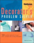 The Decorator's Problem Solver: 100 Creative Answers to Your Most Common Decorating Dilemmas