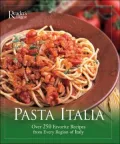 Pasta Italia: Enjoy 280 Best-loved Recipes from the Kitchens of Italy