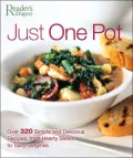 Just One Pot: Over 320 Simple and Delicious Recipes, from Hearty Stews to Tasty Tangines
