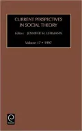 Current Perspectives in Social Theory: Vol 17