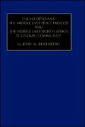 Encyclopedia Of The Middle East Peace Process And The Middle East/North African Economic
