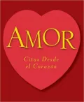 Amor: Citas Desde El Corazon-Quotations