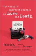 The World's Shortest Stories of Love and Death