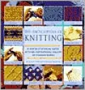 Encyclopedia of Knitting Techniques: A Step-by-step Visual Guide, With An Inspirational Gallery Of Finished Techniques
