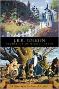 J. R. R. Tolkien : Architect of Middle Earth: A Biography