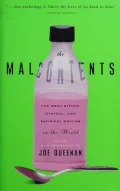 The Malcontents: The Best Bitter, Cynical, and Satirical Writing in the World
