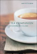 Tea Companion: A Connoisseur's Guide
