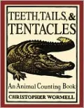 Teeth, Tails, & Tentacles: An Animal Counting Board Book