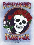 Deadhead Forever: Property of Haze