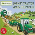 Johnny Tractor Saves the Parade (John Deere Children's Series)