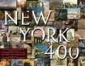 New York 400: A Visual History of America's Greatest City with Images from The Museum of the City of New York