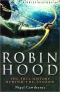 Robin Hood: The True History Behind the Legend