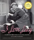 I Love Lucy: Celebrating 50 Years of Love and Laughter