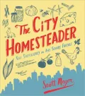 The City Homesteader: Self-Sufficiency on Any Square Footage
