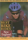 The Best Bike Rides in New England: Connecticut, Maine, Massachusetts, New Hampshire, Rhode Island, Vermont