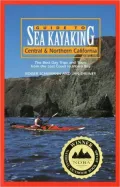 Guide to Sea Kayaking in Central and Northern California: The Best Day Trips and Tours from the Lost Coast to Morro Bay