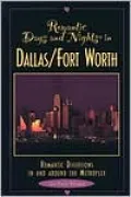 Romantic Days and Nights in Dallas/Ft. Worth