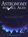 Astronomy for All Ages: Discovering the Universe through Activities for Children...