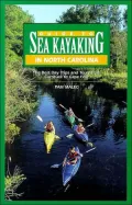 Guide to Sea Kayaking in North Carolina: The Best Trips from Knotts Island to Cape Fear