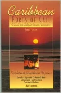 Caribbean Ports of Call : A Guide for Today's Cruise Passengers
