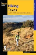 Hiking Texas: A Guide to 85 of the State's Greatest Hiking Adventures 2nd edition