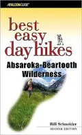 Best Easy Day Hikes Absaroka-Beartooth Wilderness, 2nd Edition