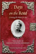 Days on the Road: Crossing the Plains in 1865, the Diary of Sarah Raymond Herndon
