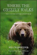 Where the Grizzly Walks: The Future of the Great Bear