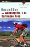 Mountain Biking the Washington, D.C./Baltimore Area: An Atlas of Northern Virginia and Marylands Greatest Off Road Bicycle Rides 4th Edition